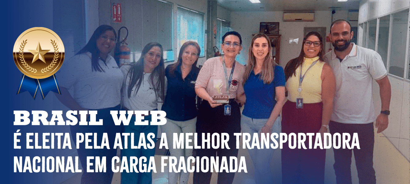 Brasil Web é eleita pela Atlas a melhor transportadora nacional em carga fracionada
