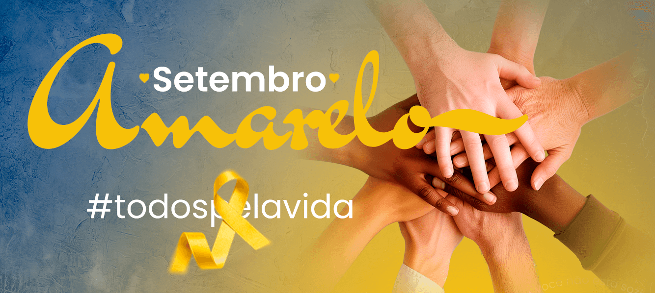 Setembro Amarelo: uma causa de todos nós.